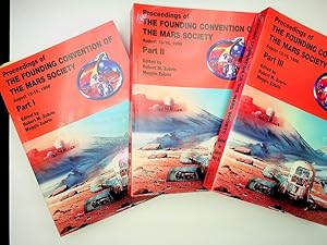 Proceedings of the Founding Convention of the Mars Society, Parts I, II, and III [complete]