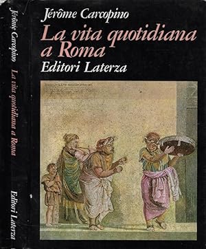 Immagine del venditore per La vita quotidiana a Roma all'apogeo dell'Impero venduto da Biblioteca di Babele