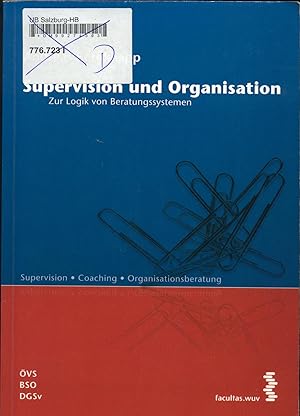 Bild des Verkufers fr Supervision und Organisation - Zur Logik von Beratungssystemen zum Verkauf von avelibro OHG