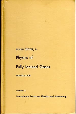 Image du vendeur pour Physics of Fully Ionized Gases ( Interscience Tracts on Physics and Astronomy, Number 3).) mis en vente par Dorley House Books, Inc.