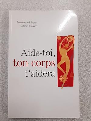 Seller image for Aide toi ton corps t'aidera for sale by Dmons et Merveilles