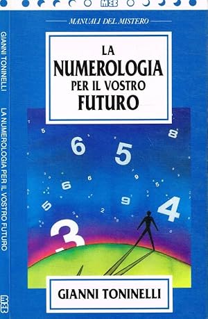 Bild des Verkufers fr La numerologia per il vostro futuro zum Verkauf von Biblioteca di Babele