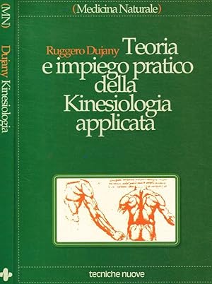 Bild des Verkufers fr Teoria e impiego pratico della kinesiologia applicata zum Verkauf von Biblioteca di Babele