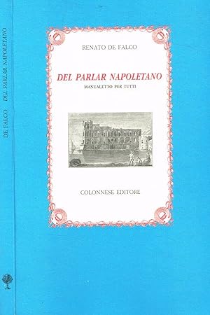 Bild des Verkufers fr Del parlar napoletano Manualetto per tutti zum Verkauf von Biblioteca di Babele
