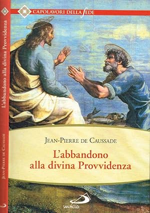 Immagine del venditore per L'abbandono alla divina provvidenza venduto da Biblioteca di Babele