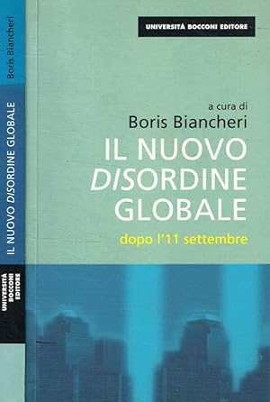 Bild des Verkufers fr Il nuovo disordine globale dopo l'11 settembre zum Verkauf von Biblioteca di Babele