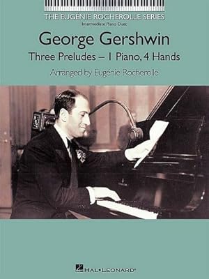 Seller image for George Gershwin - Three Preludes : Nfmc 2020-2024 Selection Intermediate Piano Duets the Eugenie Rocherolle Series for sale by AHA-BUCH GmbH