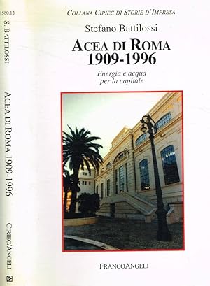 Bild des Verkufers fr Acea di Roma 1909-1996 Energia e acqua per la capitale zum Verkauf von Biblioteca di Babele