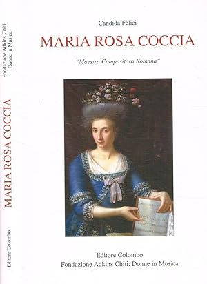 Bild des Verkufers fr Maria Rosa Coccia Maestra compositora romana zum Verkauf von Biblioteca di Babele