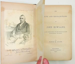 The Life and Recollections of John Howland, Late President of the Rhode Island Historical Society