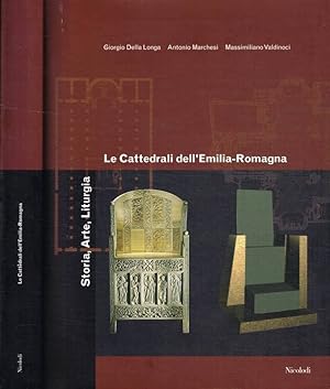 Seller image for Le cattedrali dell'Emilia Romagna Storia, arte, liturgia for sale by Biblioteca di Babele