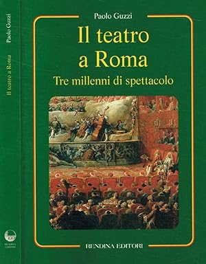 Bild des Verkufers fr Il teatro a Roma Tre millenni di spettacolo zum Verkauf von Biblioteca di Babele