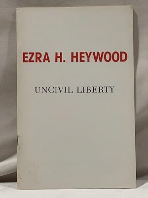 Seller image for Uncivil Liberty for sale by Liberty Bell Publications
