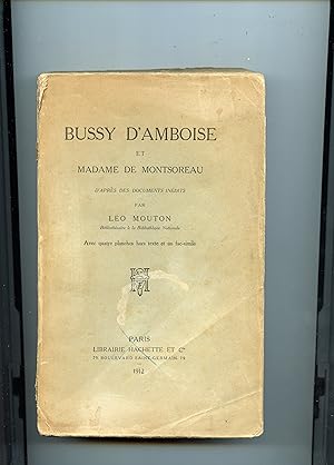 Imagen del vendedor de BUSSY D' AMBOISE ET MADAME DE MONTSOREAU d'aprs des documents indits . Avec quatre planches hors texte et un fac- simil a la venta por Librairie CLERC