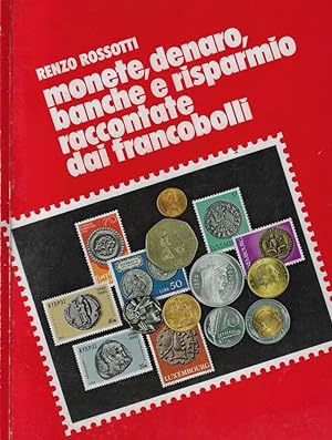 Bild des Verkufers fr Monete, denaro, banche e risparmio raccontate dai francobolli zum Verkauf von Biblioteca di Babele