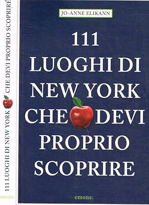 Bild des Verkufers fr 111 luoghi di New York che devi proprio scoprire zum Verkauf von Biblioteca di Babele