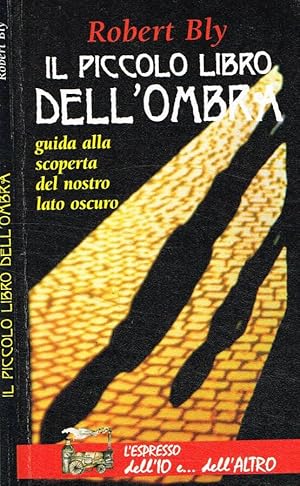 Bild des Verkufers fr Il piccolo libro dell'ombra Guida alla scoperta del nostro lato oscuro zum Verkauf von Biblioteca di Babele