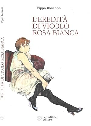 Bild des Verkufers fr L'eredit di vicolo Rosa Bianca zum Verkauf von Biblioteca di Babele