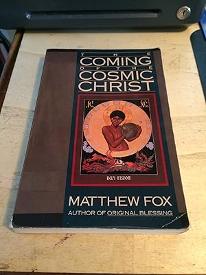 The Coming of the Cosmic Christ: The Healing of Mother Earth and the Birth of a Global Renaissance