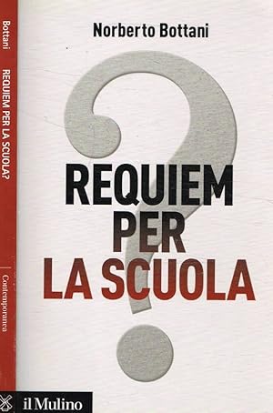Seller image for Requiem per la scuola? Ripensare il futuro dell'istruzione for sale by Biblioteca di Babele