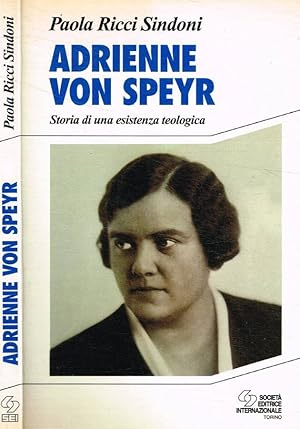 Bild des Verkufers fr Adrienne von Speyr (1902-1967) Storia di una esistenza teologica zum Verkauf von Biblioteca di Babele