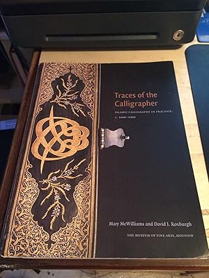 Seller image for Traces of the Calligrapher: Islamic Calligraphy in Practice, c. 1600-1900 for sale by Dreadnought Books
