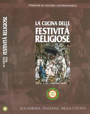 Bild des Verkufers fr La cucina delle festivit religiose zum Verkauf von Biblioteca di Babele