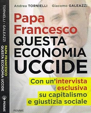 Bild des Verkufers fr Papa Francesco Questa economia uccide zum Verkauf von Biblioteca di Babele