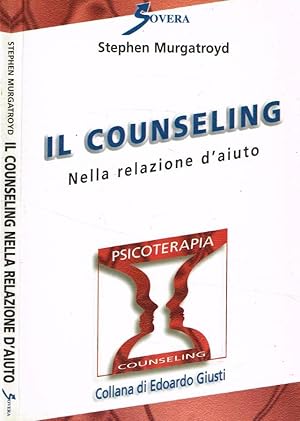 Seller image for Il counseling nella relazione d'aiuto for sale by Biblioteca di Babele