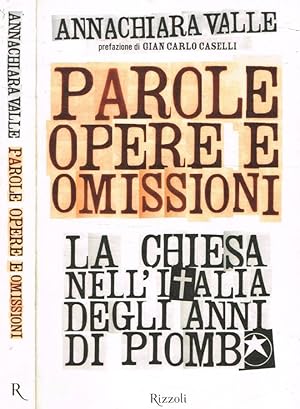 Bild des Verkufers fr Parole, opere e omissioni La Chiesa nell'Italia degli anni di piombo zum Verkauf von Biblioteca di Babele