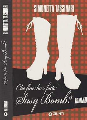 Seller image for Che fine ha fatto Susy Bomb? for sale by Biblioteca di Babele