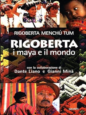 Bild des Verkufers fr Rigoberta I maya e il mondo zum Verkauf von Librodifaccia