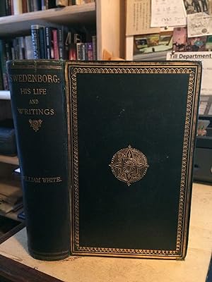 Emanuel Swedenborg: His Life and Writings
