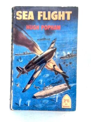 Seller image for Sea Flight: A Fleet Air Arm Pilot's Story for sale by World of Rare Books