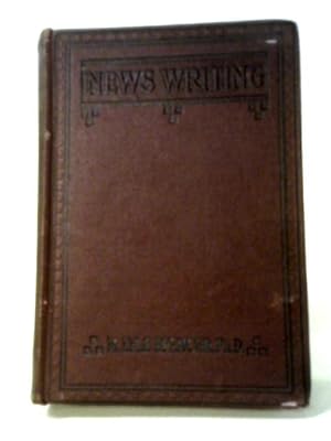 Imagen del vendedor de News Writing a la venta por World of Rare Books