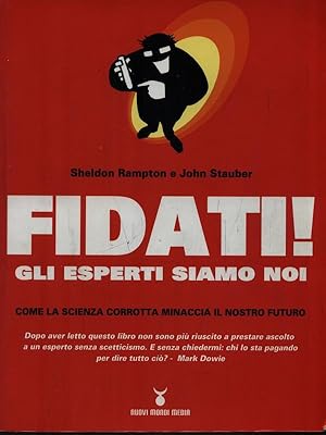 Bild des Verkufers fr Fidati! Gli esperti siamo noi zum Verkauf von Librodifaccia