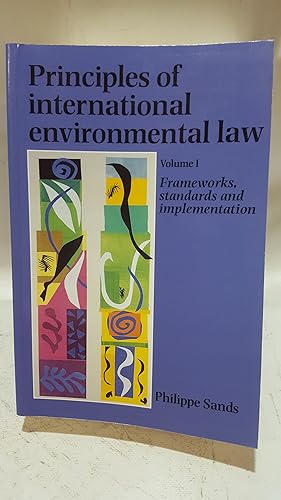 Bild des Verkufers fr Principles of International Environmental Law, Vol I: Frameworks, Standards and Implementation zum Verkauf von Cambridge Rare Books
