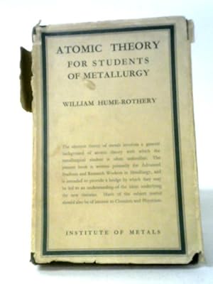 Seller image for Atomic Theory For Students Of Metallurgy (Institute Of Metals Monographs And Reports Series No.3) for sale by World of Rare Books