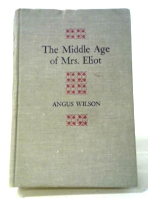 Seller image for The Middle Age of Mrs. Eliot for sale by World of Rare Books