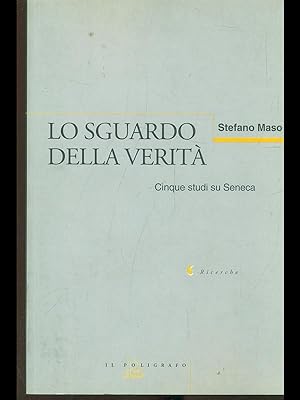 Bild des Verkufers fr Lo sguardo della verita' zum Verkauf von Librodifaccia