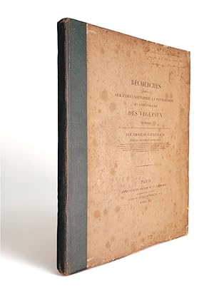 Recherches générales sur l'organographie, la physiologie et l'organogénie des végétaux.