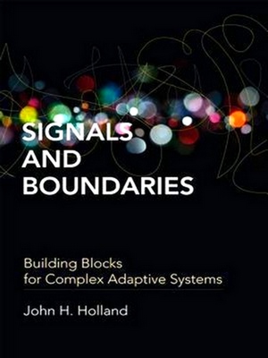Imagen del vendedor de Signals and Boundaries: Building Blocks for Complex Adaptive Systems a la venta por Collectors' Bookstore