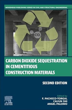 Seller image for Woodhead Publishing Series in Civil and Structural Engineering: Carbon Dioxide Sequestration in Cementitious Construction Materials for sale by Collectors' Bookstore