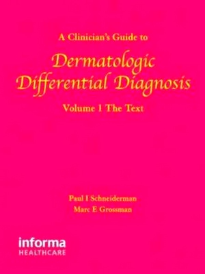 Image du vendeur pour A Clinician's Guide to Dermatologic Differential Diagnosis, Volume 1: The Text mis en vente par Collectors' Bookstore