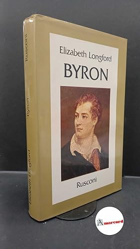 Seller image for Longford, Elizabeth. , and Manzari, Mario. , Plumb, John Harold. Byron Milano Rusconi, 1981 for sale by Amarcord libri