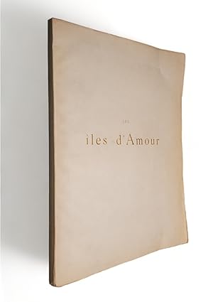 Les Îles d'Amour. Avec six Eaux-Fortes et trente-huit Dessins Originaux de G. Fraipont.