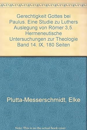 Seller image for Gerechtigkeit Gottes Bei Paulus: Eine Studie Zu Luthers Auslegung Von Romer 3,5 (Hermeneutische Untersuchungen Zur Theologie) (German Edition) for sale by Redux Books