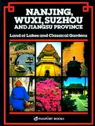 Immagine del venditore per Nanjing, Wuxi, Suzhou and Jiangsu Province: Land of Lakes and Classical Gardens venduto da Collectors' Bookstore