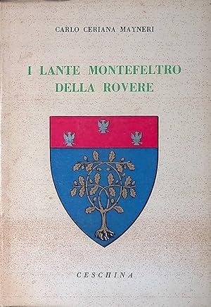 Imagen del vendedor de I Lante Montefeltro della Rovere a la venta por FolignoLibri