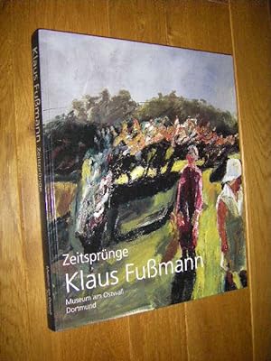 Klaus Fußmann. Zeitsprünge. Werke von 1963 bis 2003
